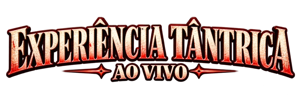 Experiência Tântrica ao vivo